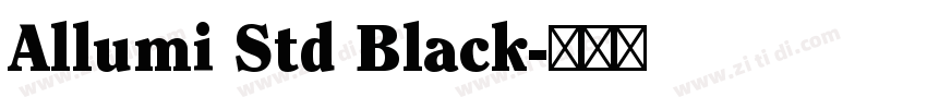 Allumi Std Black字体转换